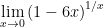 lim_(x->0) (1 - 6 x)^(1\/x)