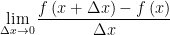 lim_(Deltax->0)(f(x+Deltax)-f(x))/(Deltax)