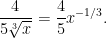 \[\frac{4}{5\sqrt[3]{x}} = \frac{4}{5}x^{-1/3}.\]